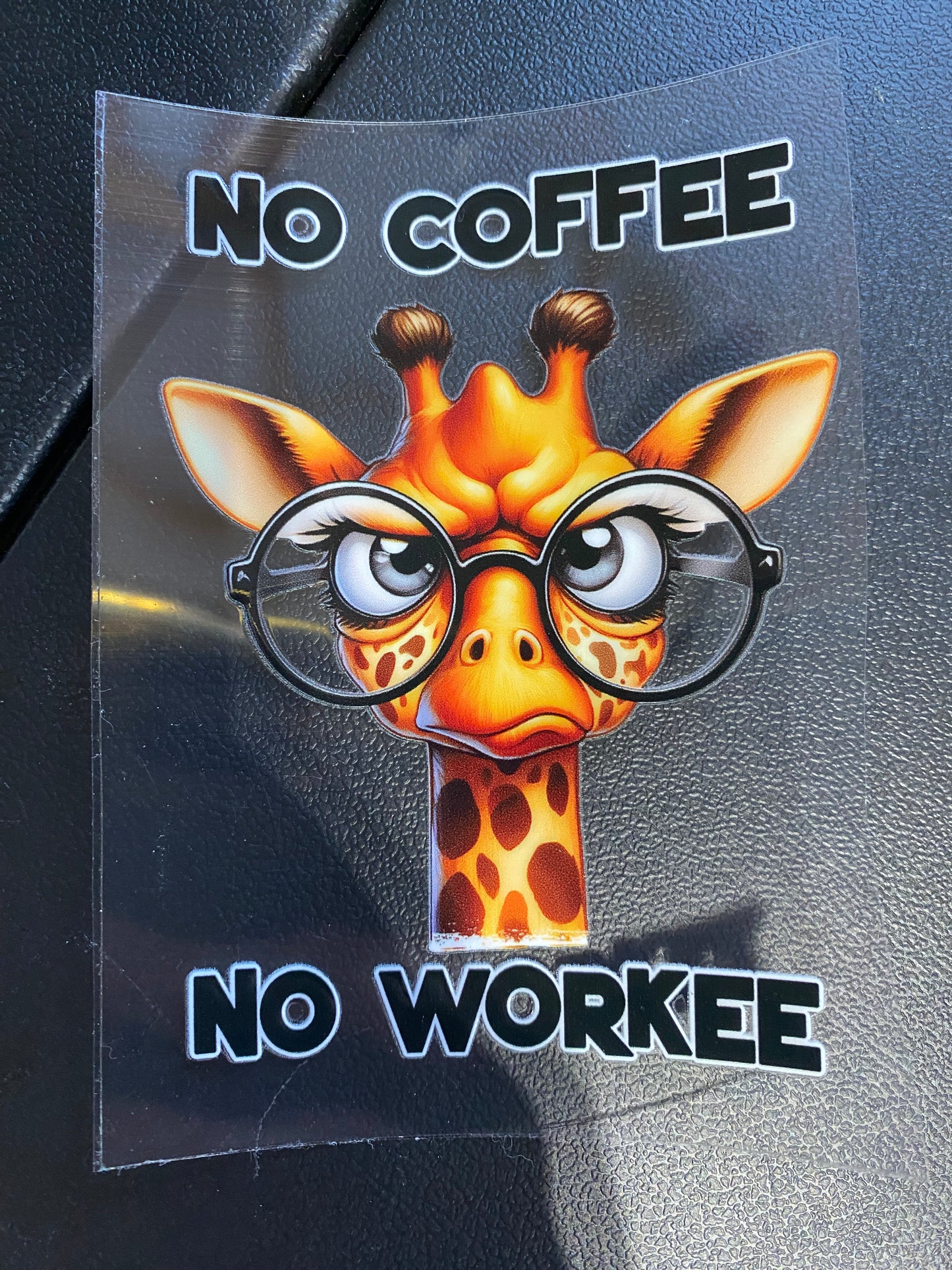 Giraffe no coffee no worked decal 4”