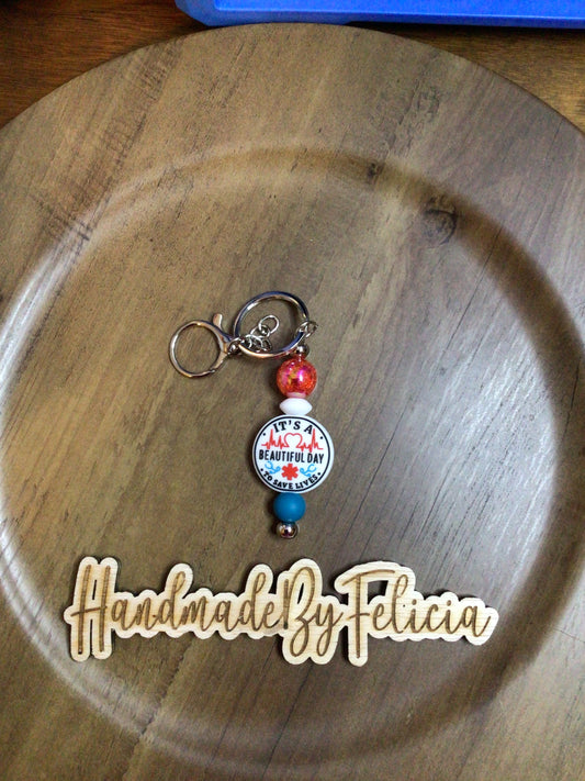 It’s a beautiful day nurse keychain