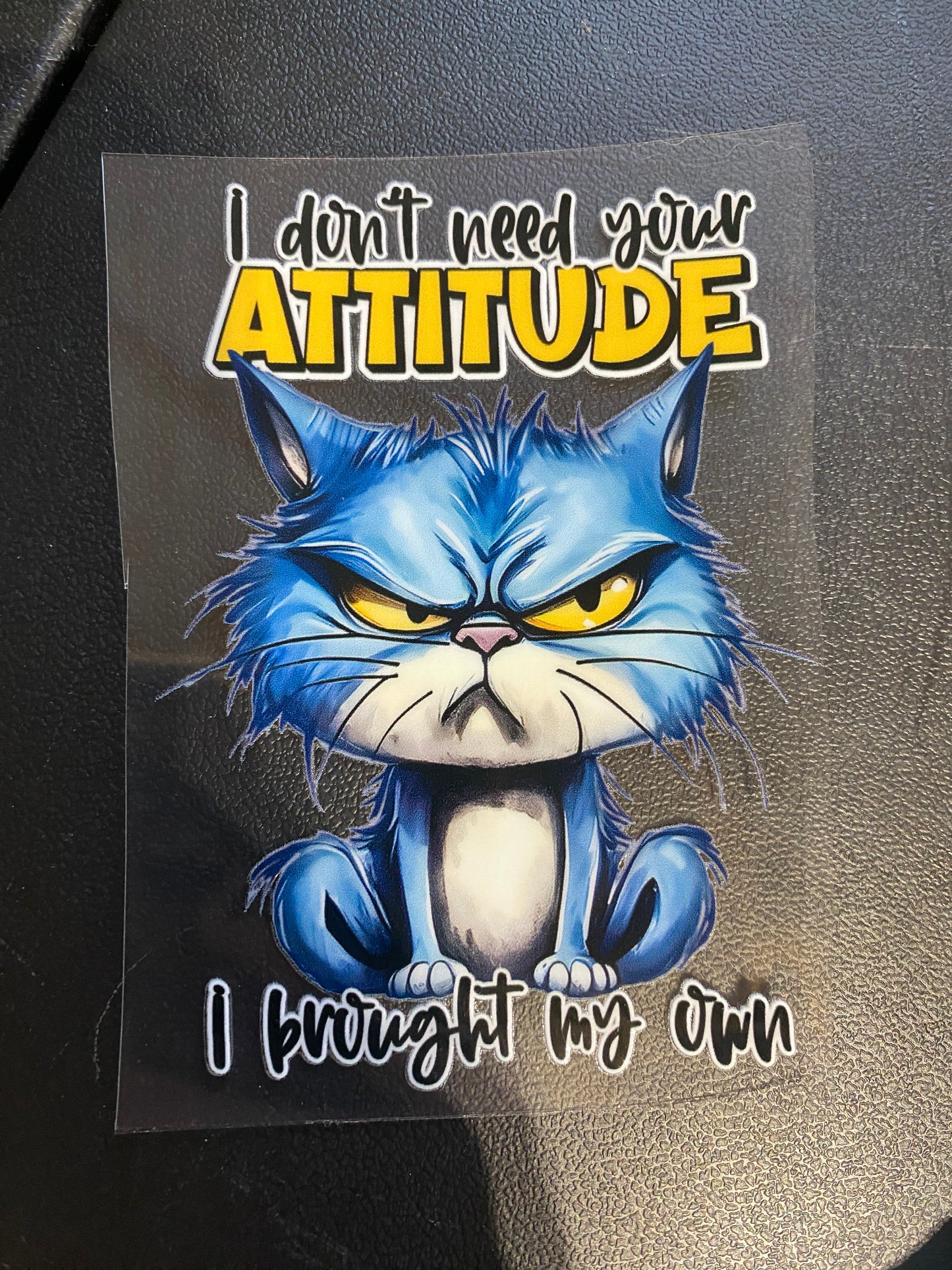 I don’t need your attitude decal