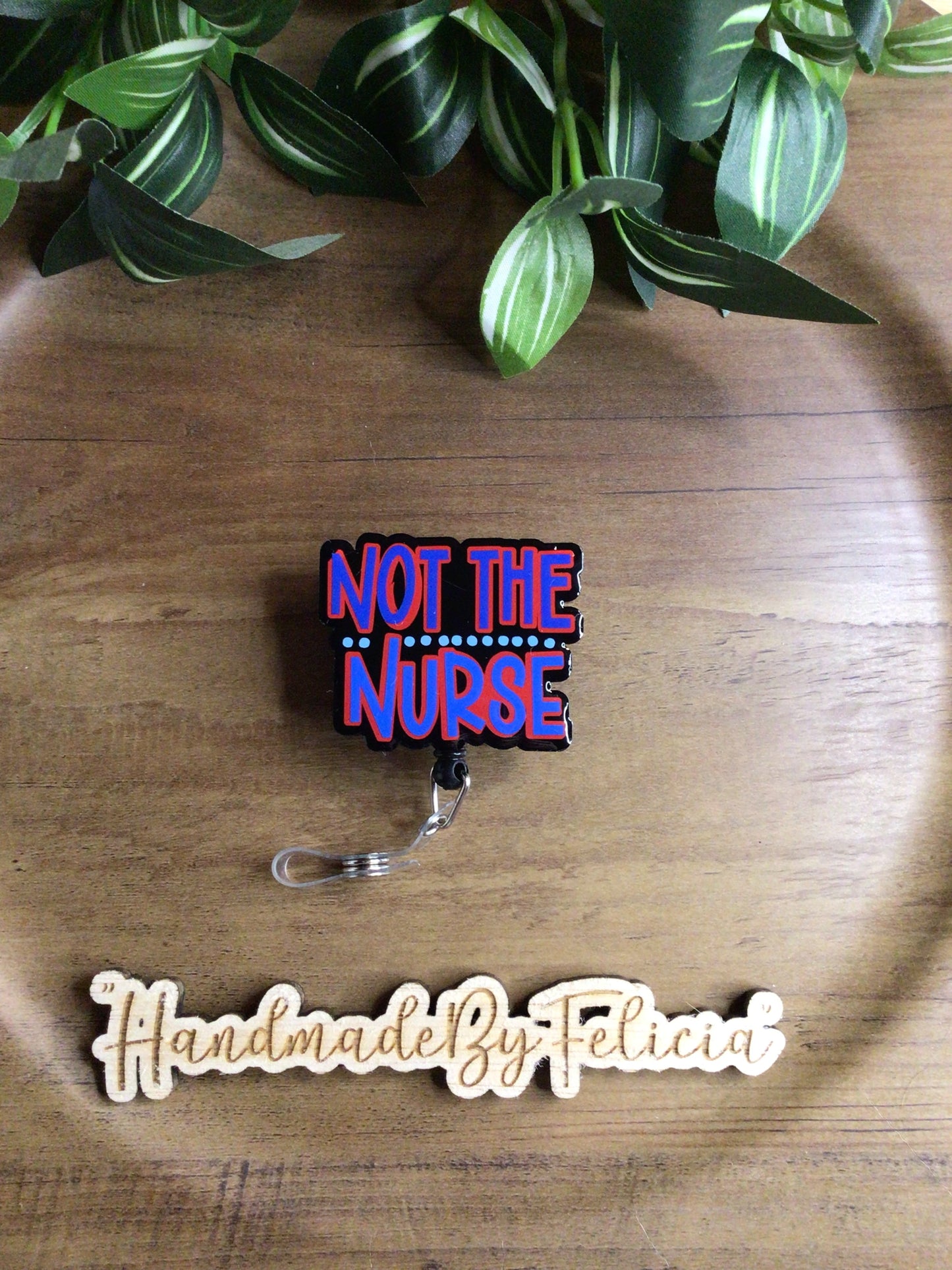 Not the nurse badge reel